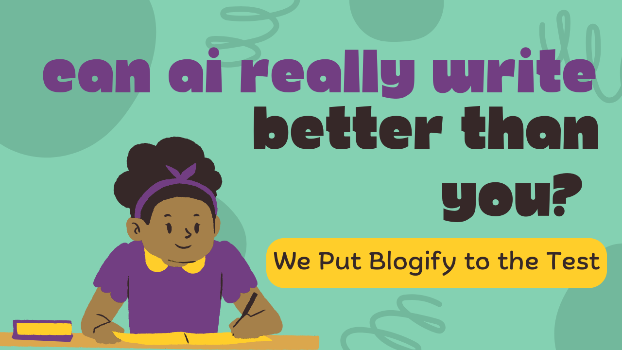 Can AI Really Write Better Than You? We Put Blogify to the Test Cover