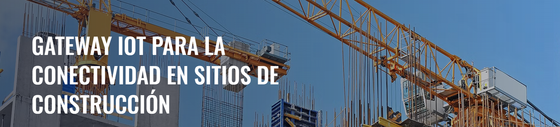 Gateway IoT para la conectividad en sitios de construcción Cover